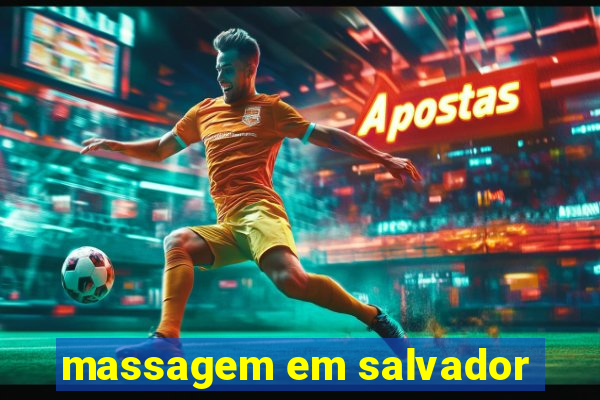 massagem em salvador